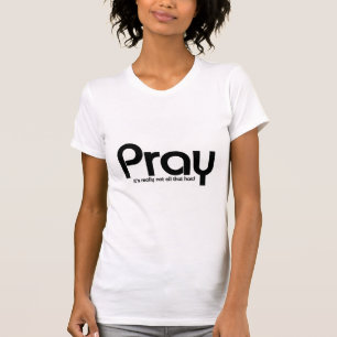 Beten Sie Christlich T-Shirt