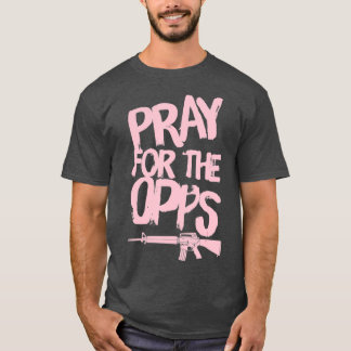 Beten Sie für die Opps T-Shirt