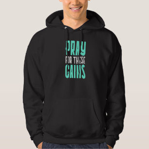 Beten Sie für diese Gewinne trainieren Gewicht heb Hoodie