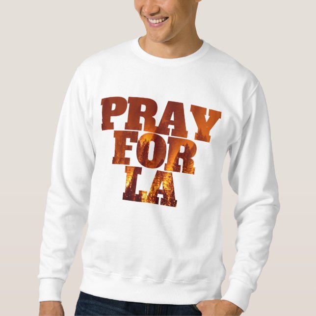 Beten Sie für LA Sweatshirt (Vorderseite)
