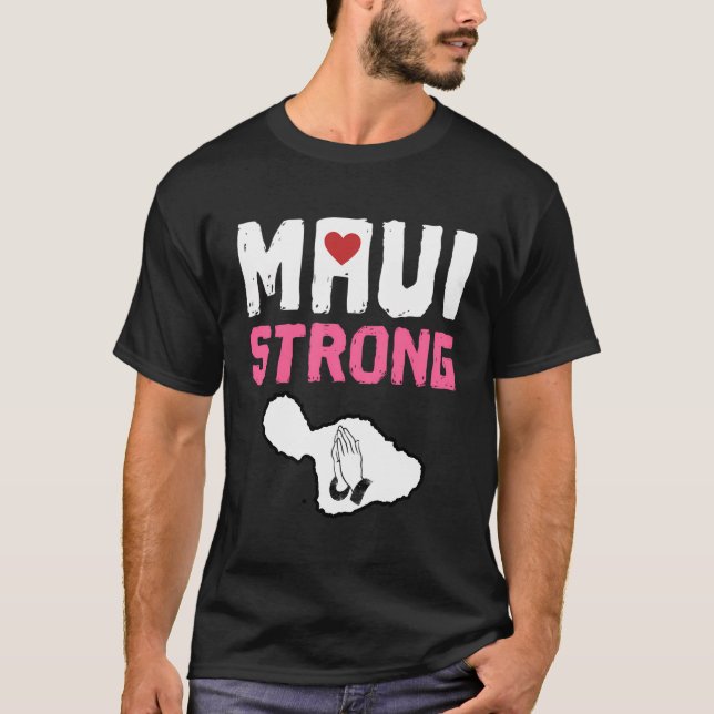 Beten Sie für Maui Hawaii Strong T-Shirt (Vorderseite)