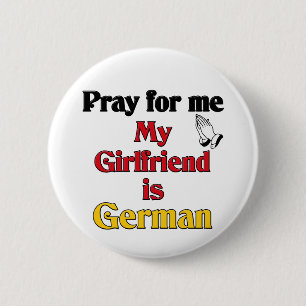 Beten Sie für mich, ist Freundin deutsch Button