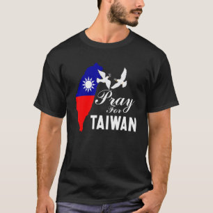 Beten Sie für Taiwan Unterstützung taiwanische Fla T-Shirt