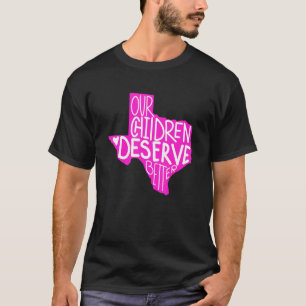 Beten Sie für Texas unsere Kinder verdienen besser T-Shirt