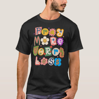 Beten Sie mehr Besorgnis weniger Retro Jesus Chris T-Shirt