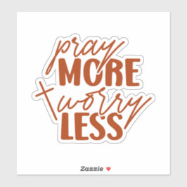 Beten Sie mehr Sorgen weniger Aufkleber