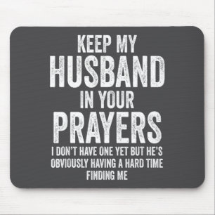 Betet Für Meinen Mann Funny Singles Humor Mousepad