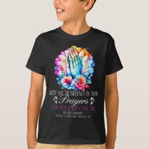 Betet für meinen Mann, ich habe keinen T-Shirt