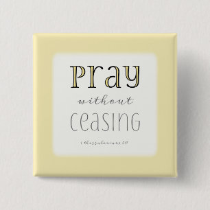 Betet ohne Unterlass - 1 Thess 5:17 Button