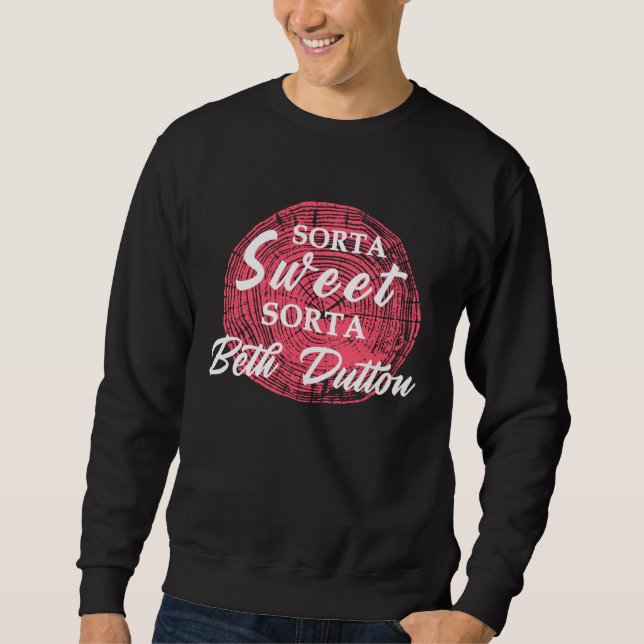 Beth Dutton Sweatshirt (Vorderseite)