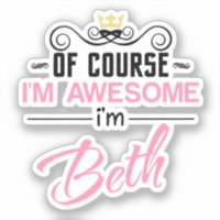 Beth, natürlich bin ich Phantastisch, Beth zu sein