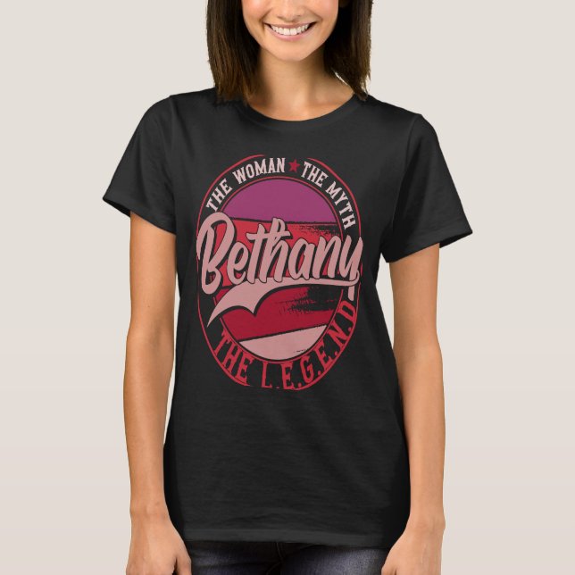 Bethany, die Lady des Mythos, der Legende T-Shirt (Vorderseite)