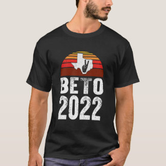 Beto 2022 Beto Für Den Gouverneur Von Texas Beto O T-Shirt