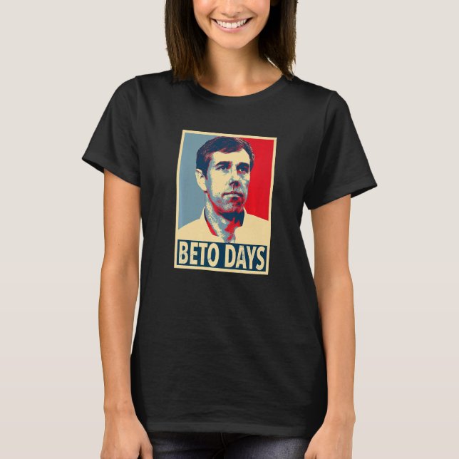 Beto Days Beto O'rourke T-Shirt (Vorderseite)