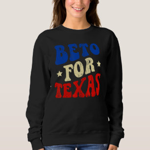 Beto für Texas Beto für Gouverneur O'Rourke 2022 7 Sweatshirt