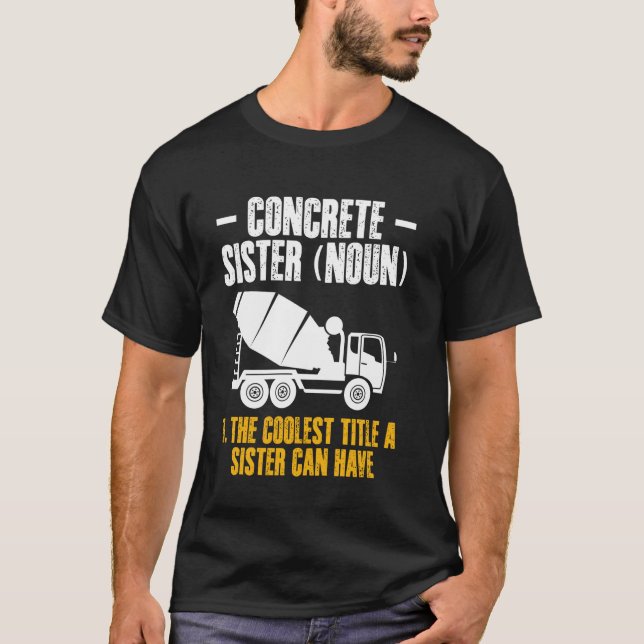 Betonarbeiter Schwester Definition T-Shirt (Vorderseite)