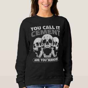 Betonbauer Spruch für Bauarbeiten an Sweatshirt