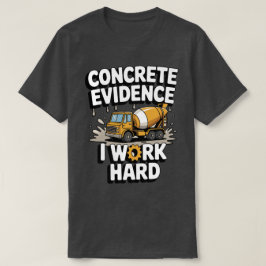 Betonbeweis: Ich arbeite hart, lustiger Betonmisch T-Shirt