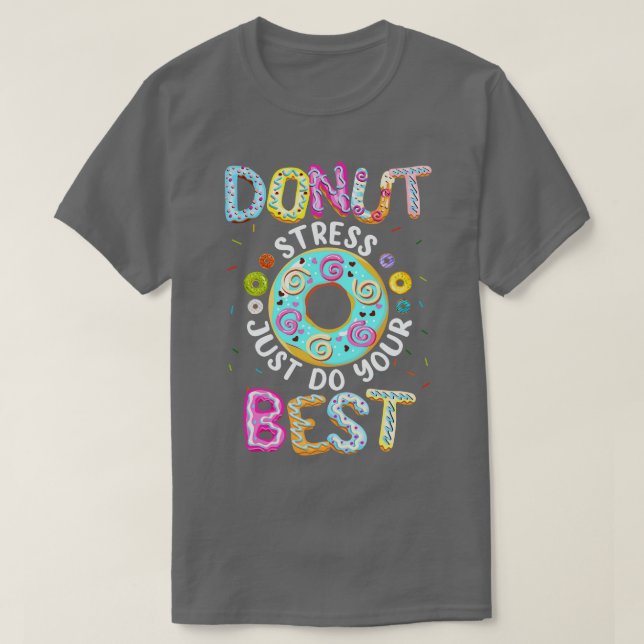 Betonen Sie Stress einfach nur Ihre besten Lehrer  T-Shirt (Design vorne)