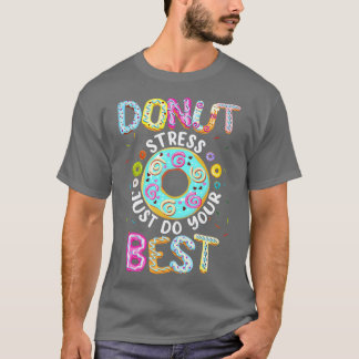 Betonen Sie Stress einfach nur Ihre besten Lehrer T-Shirt