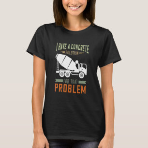 Betonfertigbetonmischanlage LKW Betonmischung T-Shirt