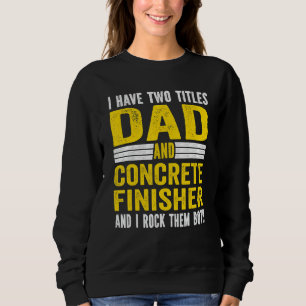 Betonfertiger Dad Zwei Titel Betonmischer Tr Sweatshirt