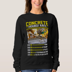 Betonfertigmischer Stundensatz Arbeitskräfte vorha Sweatshirt