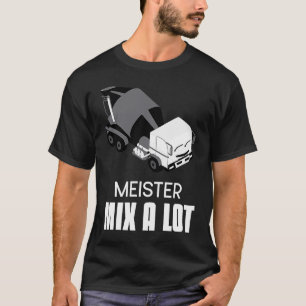 Betonmischer für Fahrer Slogan Betonmischer D T-Shirt