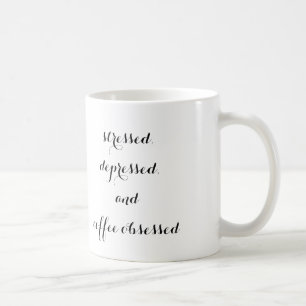 "betont, niedergedrückt und Kaffee war" Tasse