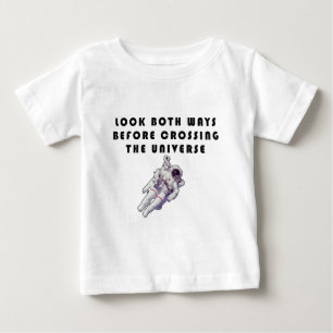 Betrachten Sie beide Wege, bevor Sie das Universum Baby T-shirt