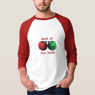 Betrachten Sie meine Bälle! T-Shirt