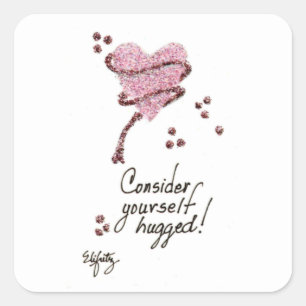 Betrachten Sie sich selbst als umarmt Quadratischer Aufkleber
