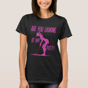 Betrachtest du meinen Putt Golf Wortwitz Lustiges T-Shirt
