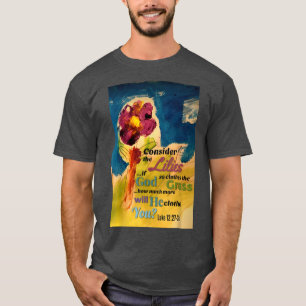 Betrachtet die Lilien T-Shirt