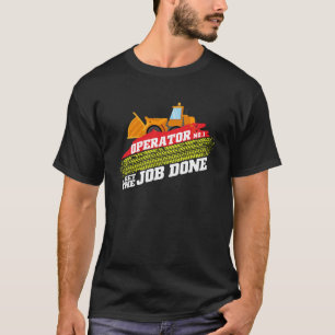 Betreiber Nr. 1: Arbeiten, die ich mit Bauarbeiter T-Shirt