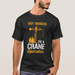 Betreiber schwerer Ausrüstung für einen Kranführer T-Shirt