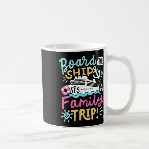Betreten Sie das Schiff, es ist ein Familientrip L Kaffeetasse