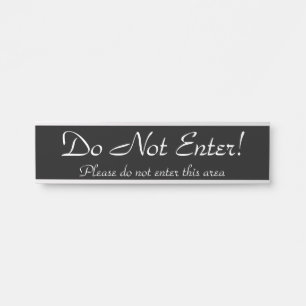 "Betreten Sie nicht!" "Bitte geben Sie diesen Bere Türschild