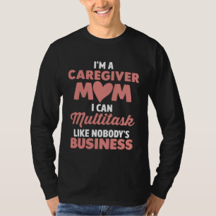 Betreuerin Mama Ich Kann Multitasking wie Niemande T-Shirt