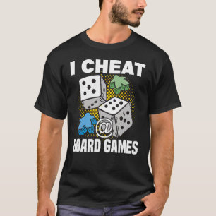 Betrug am Brettspiel-Spieltisch T-Shirt