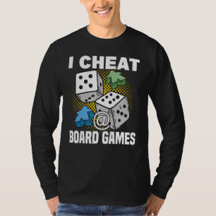 Betrug am Brettspiel-Spieltisch T-Shirt