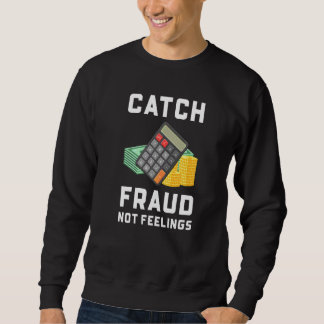 Betrug erwischen, nicht Gefühle  Buchhaltung Buchh Sweatshirt