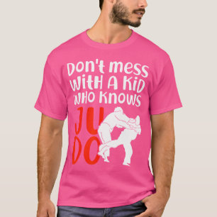 Betrüge dich nicht mit einem Kind, das Judo-Kämpfe T-Shirt