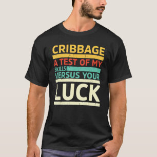 Betrügen eines Tests meiner Fähigkeiten gegen Luck T-Shirt