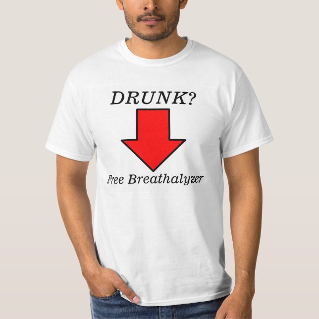 Betrunken? Freies Breathalyzer-Test-Shirt T-Shirt (Vorderseite)