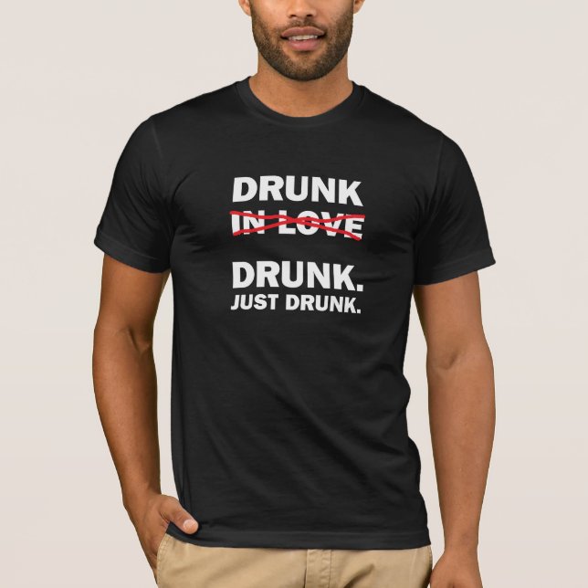 Betrunken T-Shirt (Vorderseite)