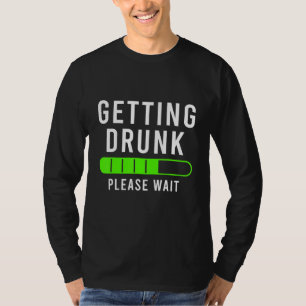 Betrunken werden bitte warten Beirut Beer im laufe T-Shirt