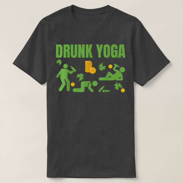 Betrunken Yoga Happy St T-Shirt (Design vorne)