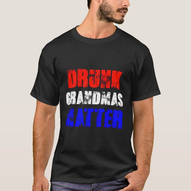 Betrunkene Grandmas Matter 4. Juli Frauengeschenk T-Shirt (Vorderseite)