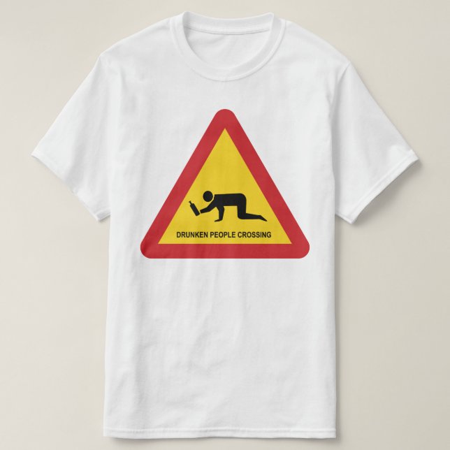 BETRUNKENE LEUTE-KREUZENVERKEHRSZEICHEN T-Shirt (Design vorne)